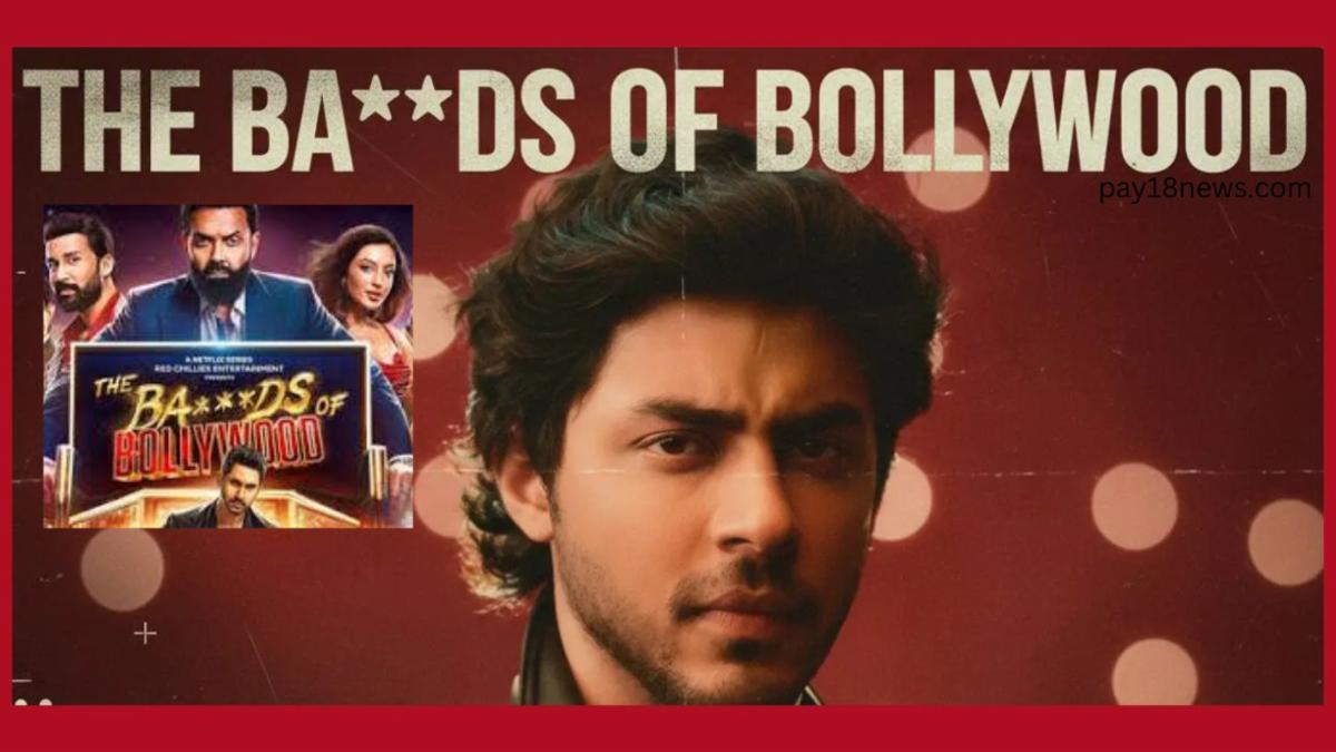The BADS of Bollywood Episode Review- Aryan Khan’s Debut Series